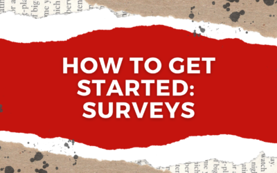 How to Get Started: Surveys