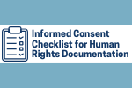 Informed Consent Checklist for Human Rights Documentation